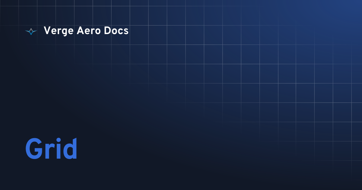Grid | Verge Aero Docs