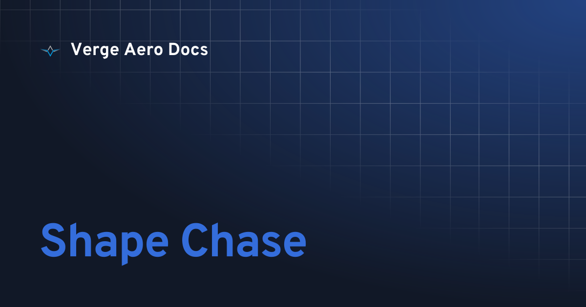 Shape Chase | Verge Aero Docs